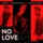 No Love (Ft. Bryant Myers)