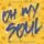 Oh My Soul (Bloukaas Remix)